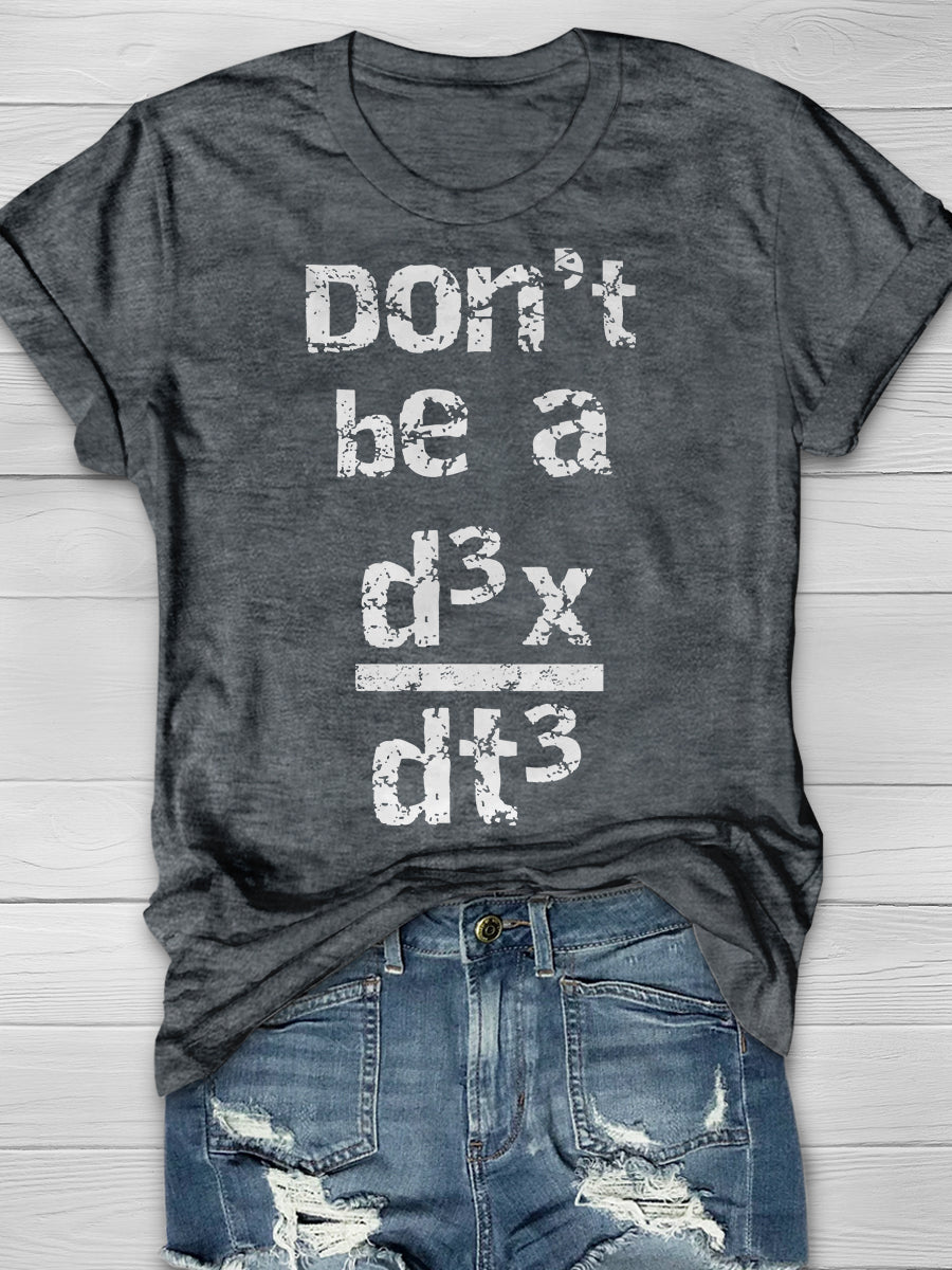 Funny Nerdy Don't Be A Jerk Distressed Calculus Math Teacher Print Graphic T-shirts