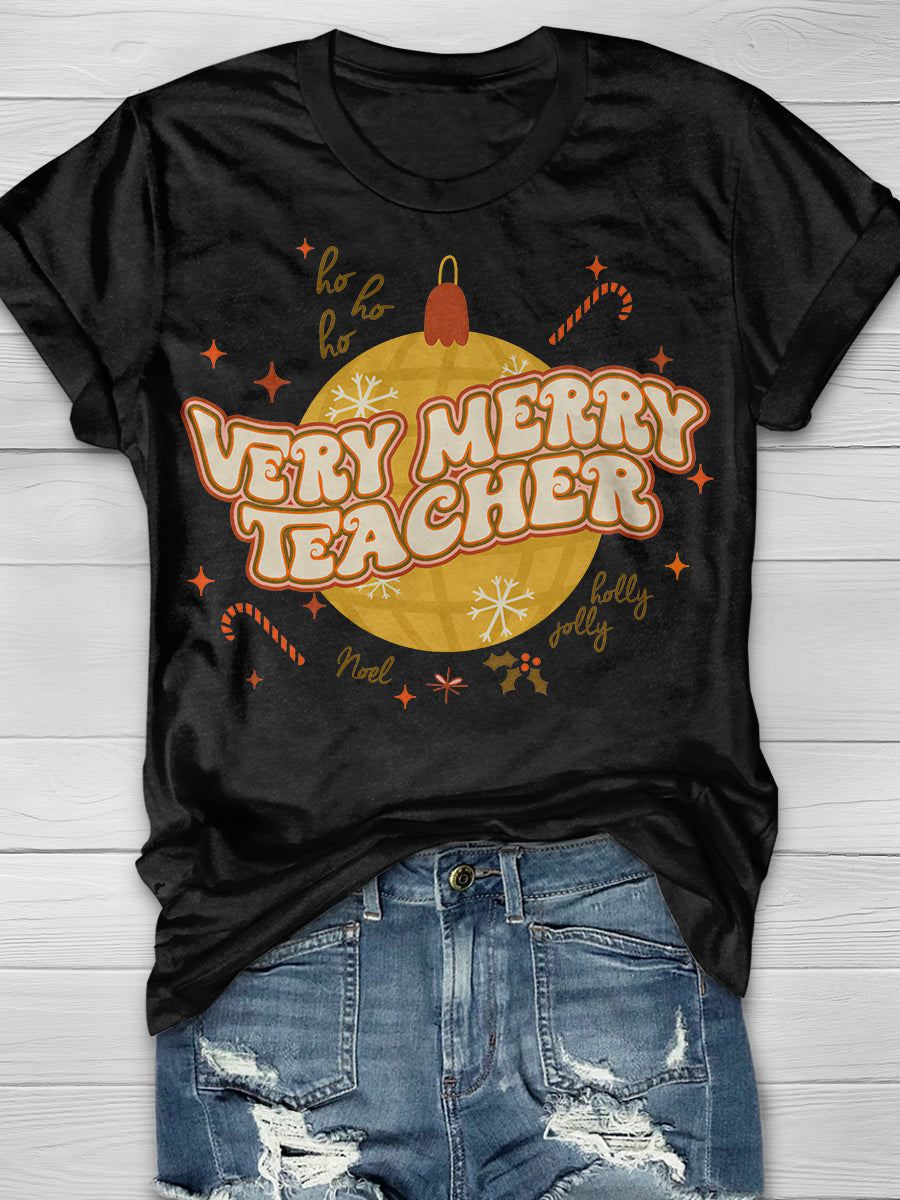 Very Merry Teacher Print Graphic T-shirts