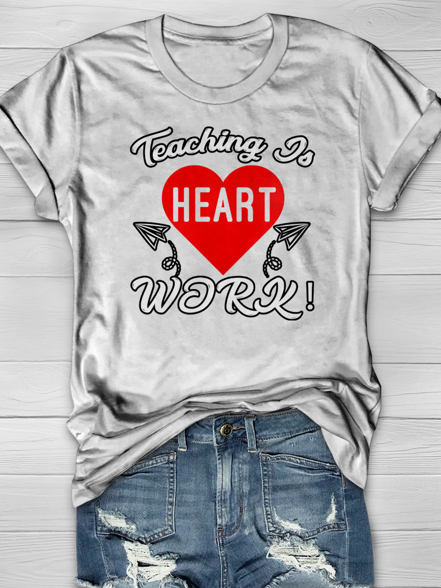 Teaching To Heart Work Print Graphic T-shirts