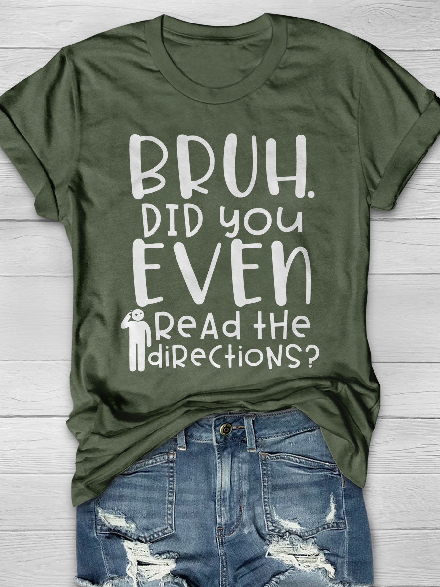Bruh Did You Even Read the Directions Print Short Sleeve T-shirt