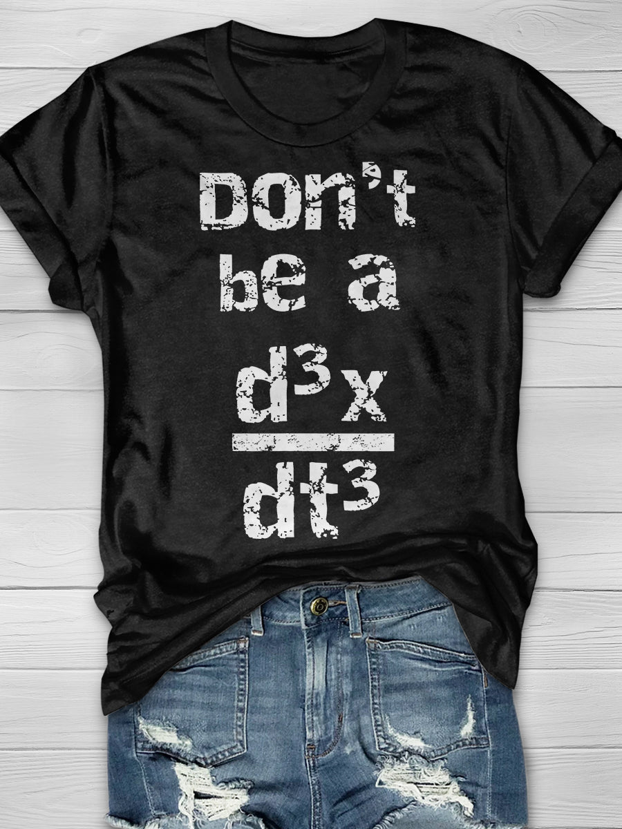 Funny Nerdy Don't Be A Jerk Distressed Calculus Math Teacher Print Graphic T-shirts