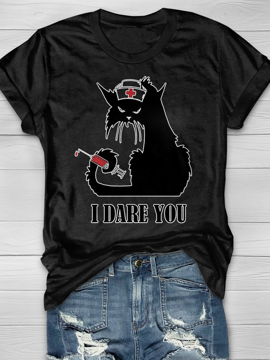 Cat Nurse I Dare You Print Short Sleeve T-shirt