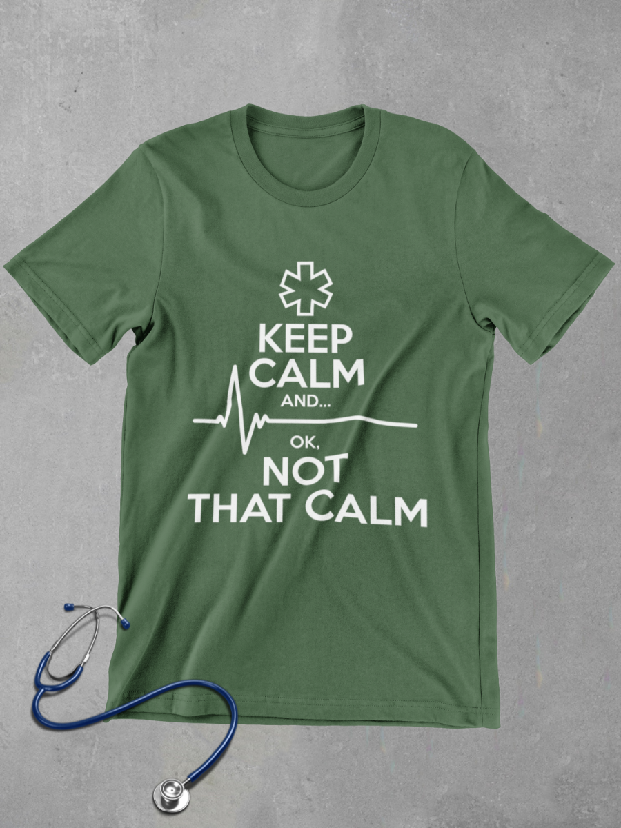 Keep Calm But Not That Calm Nurse Graphic T-shirt