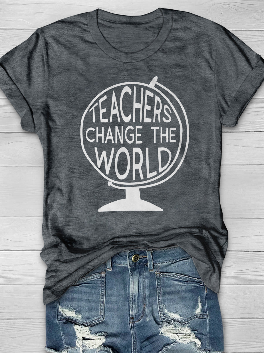 Teachers Change The World Print Graphic T-shirts