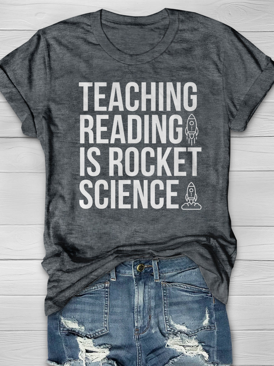 Teaching Reading Is Rocket Science Print Graphic T-shirts