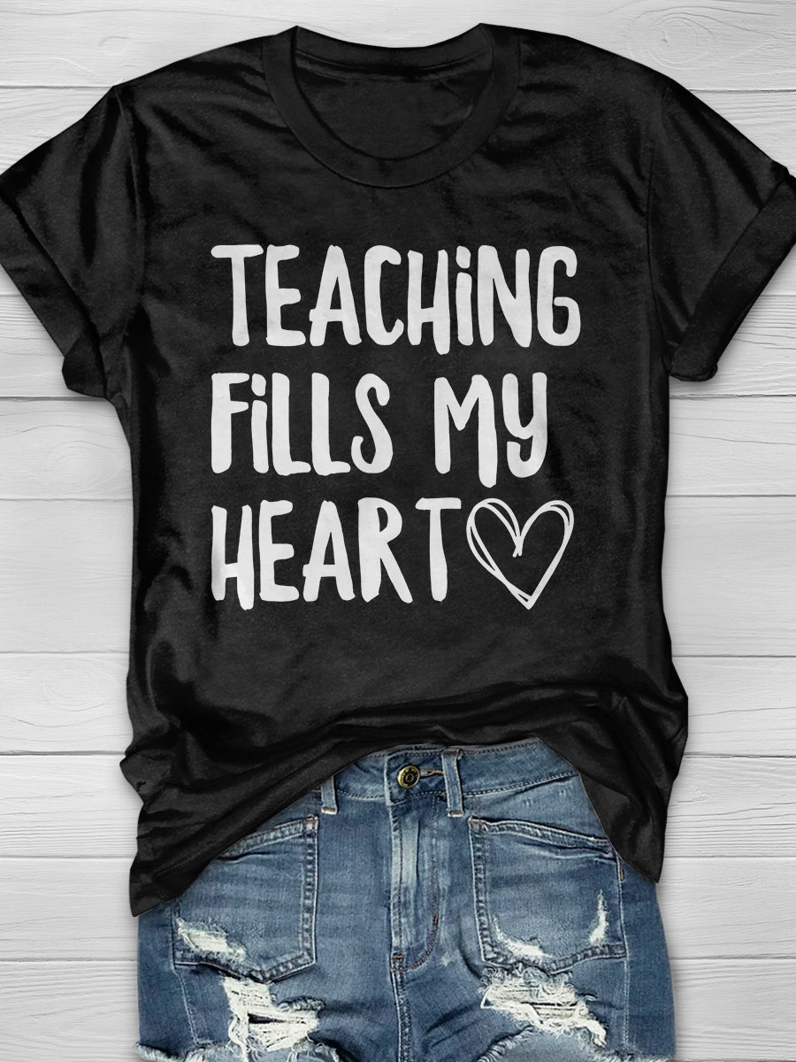 Teaching Fills My Heart Print Graphic T-shirts