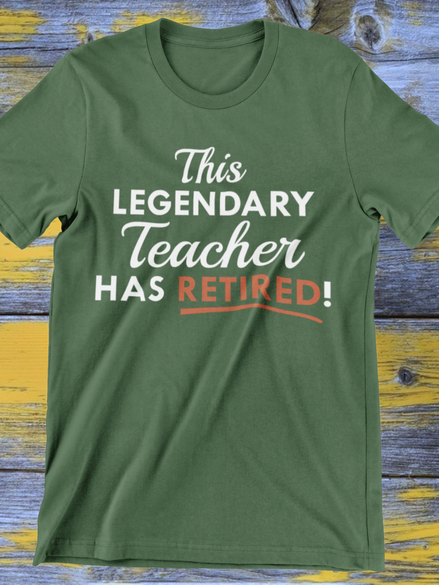 This Legendary Teacher Has Retired Graphic T-shirt
