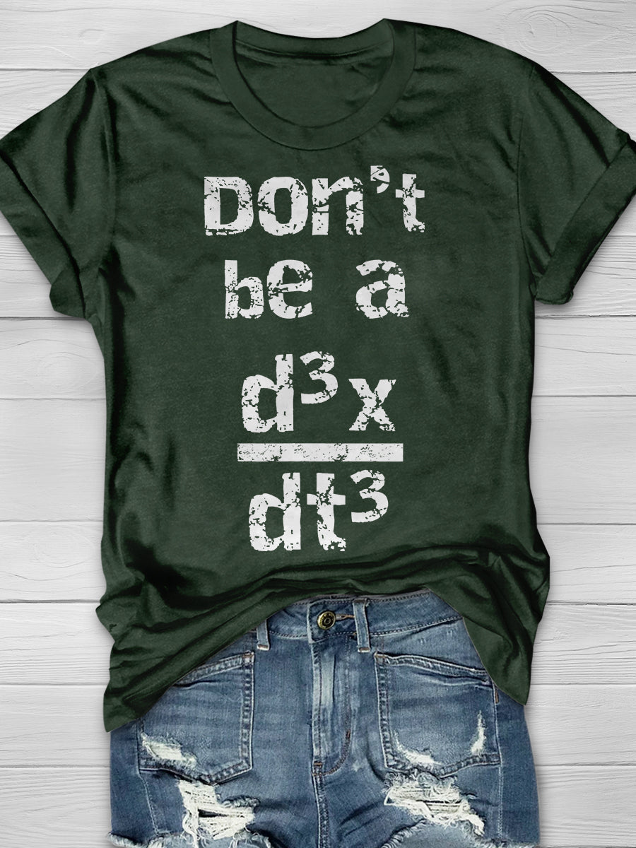 Funny Nerdy Don't Be A Jerk Distressed Calculus Math Teacher Print Graphic T-shirts