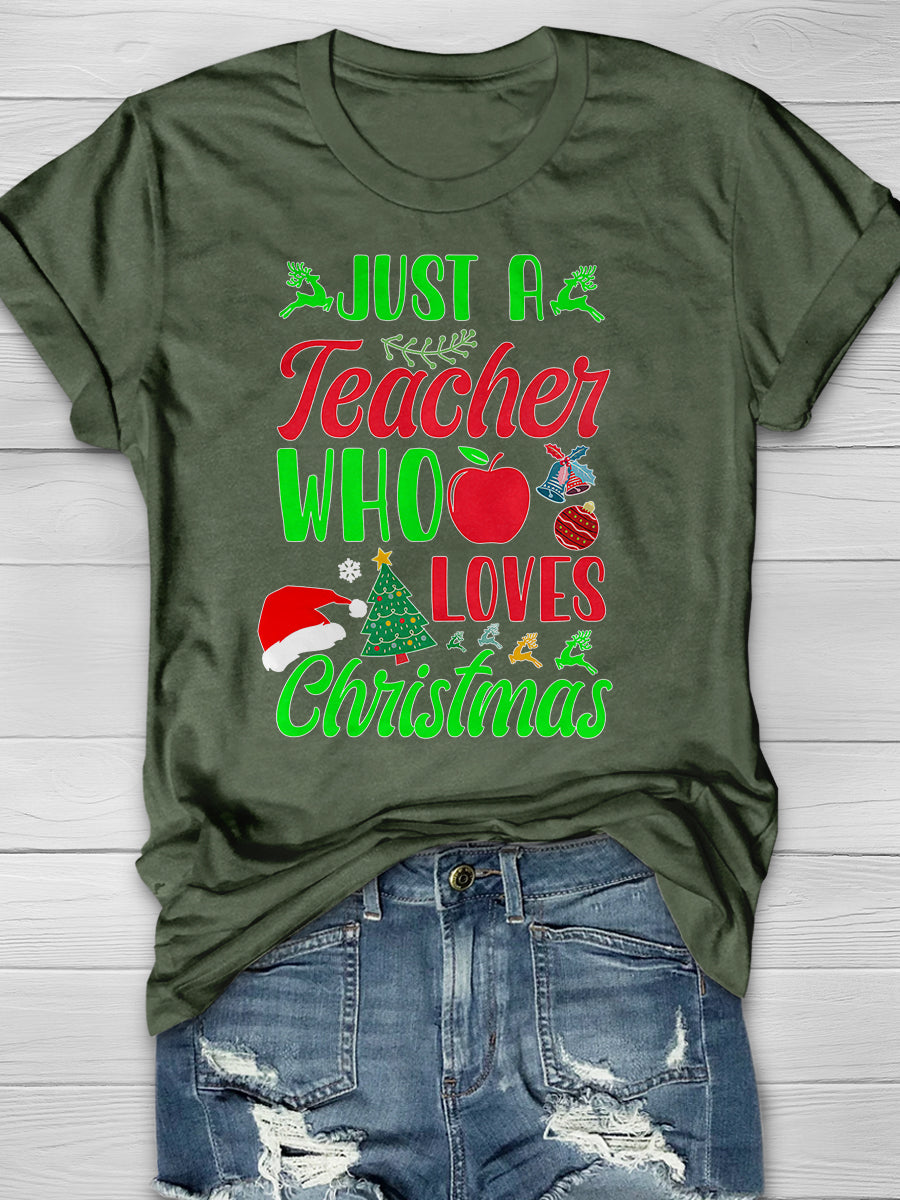 Just A Teacher Who Love Christmas Print Graphic T-shirts