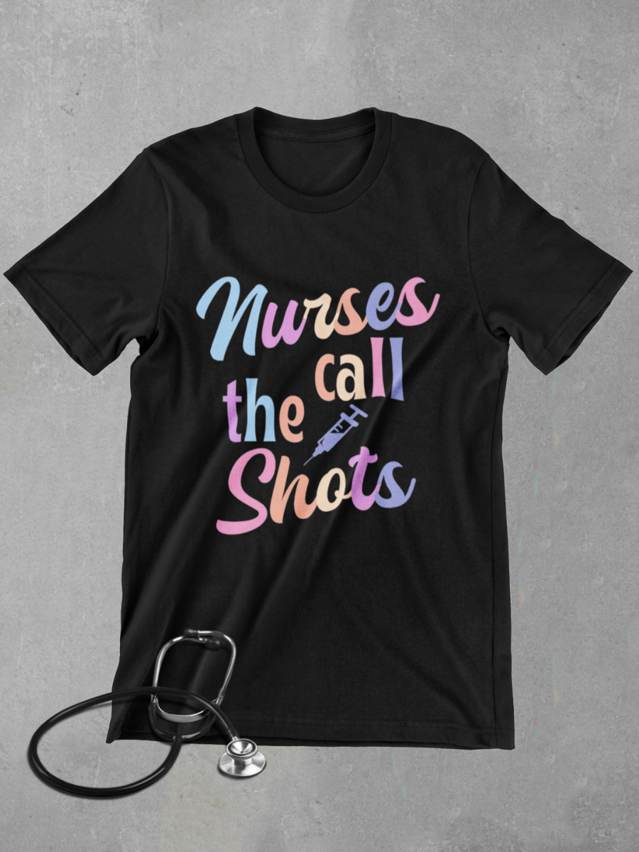 Nurse Call The Shots Graphic T-shirt