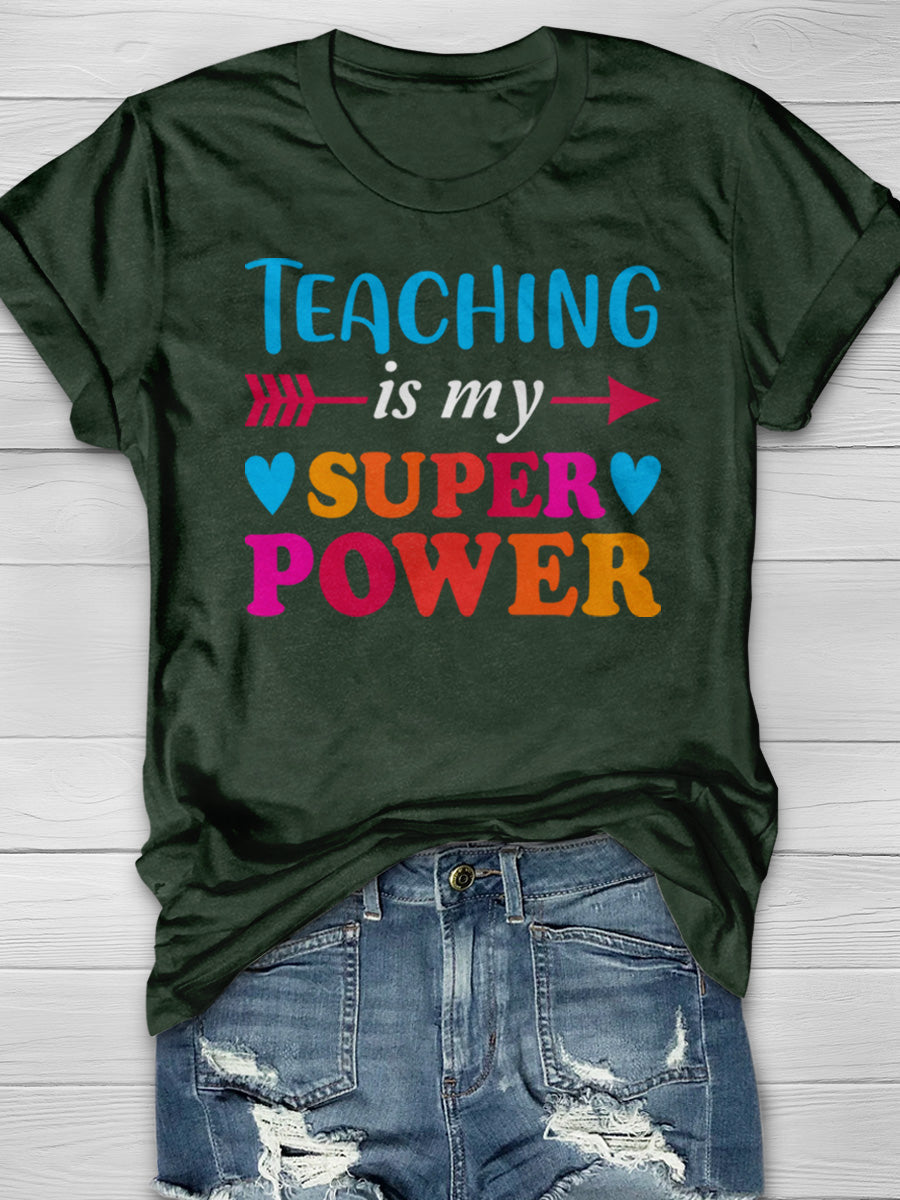 Teaching is My Super Power Print Graphic T-shirts