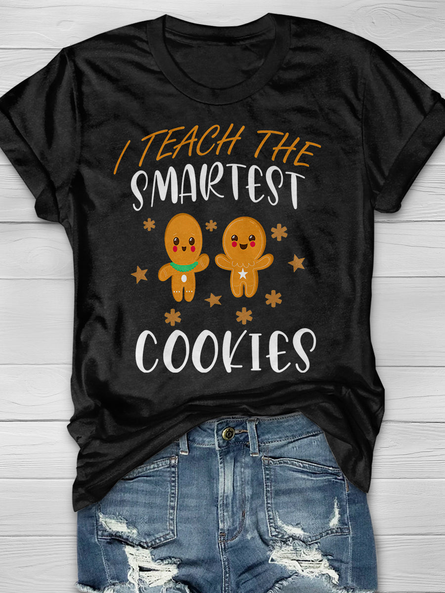I Teach The Smartest Cookies Print Graphic T-shirts