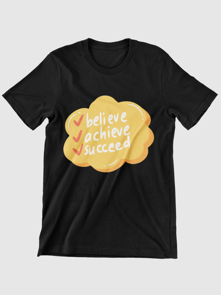 Believe Achieve Succeed Graphic T-shirt