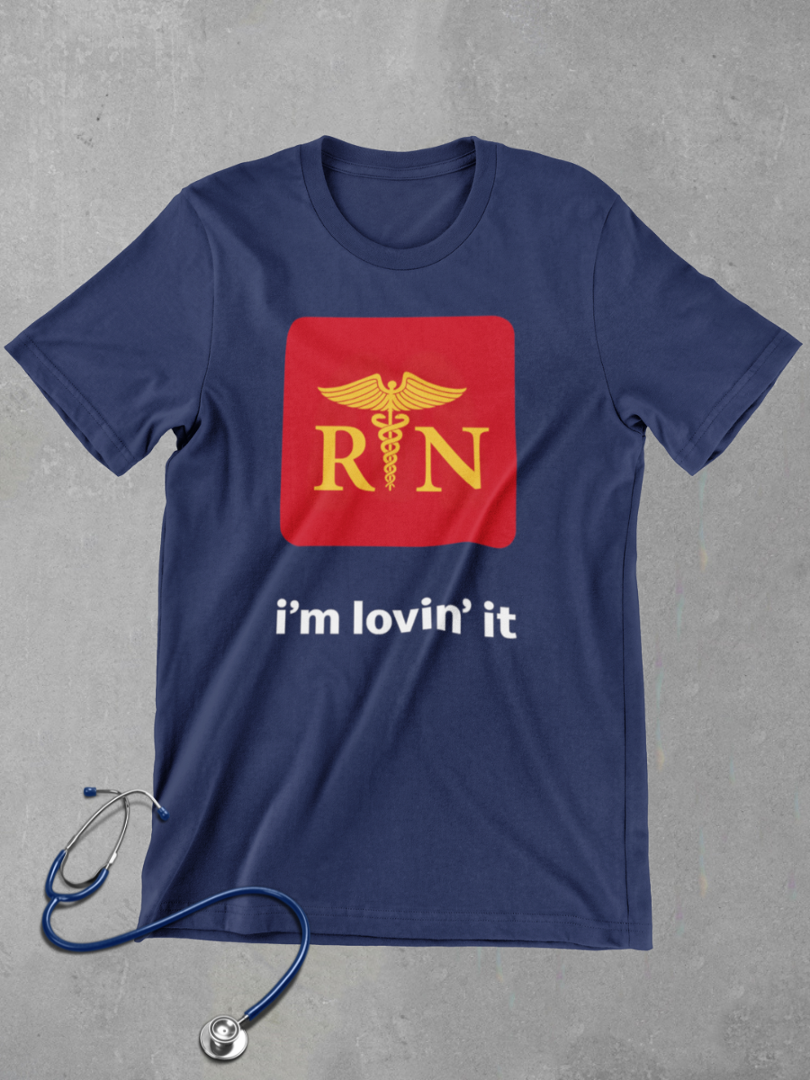 RN I'm Lovin' It Nurse Graphic T-shirt