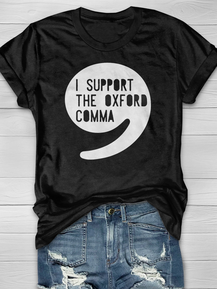 I Support the Oxford Comma Print Graphic T-shirts