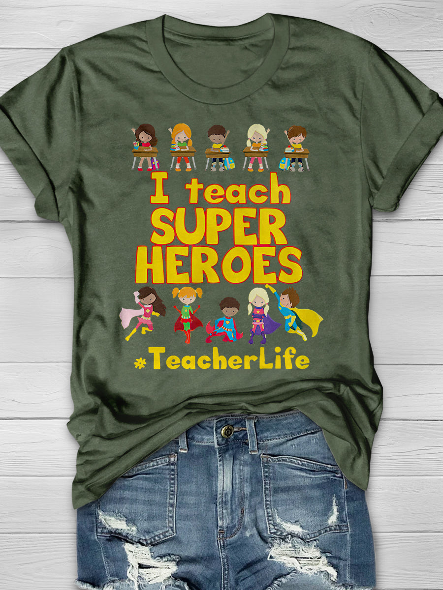 I Teach Super Heroes Print Graphic T-shirts