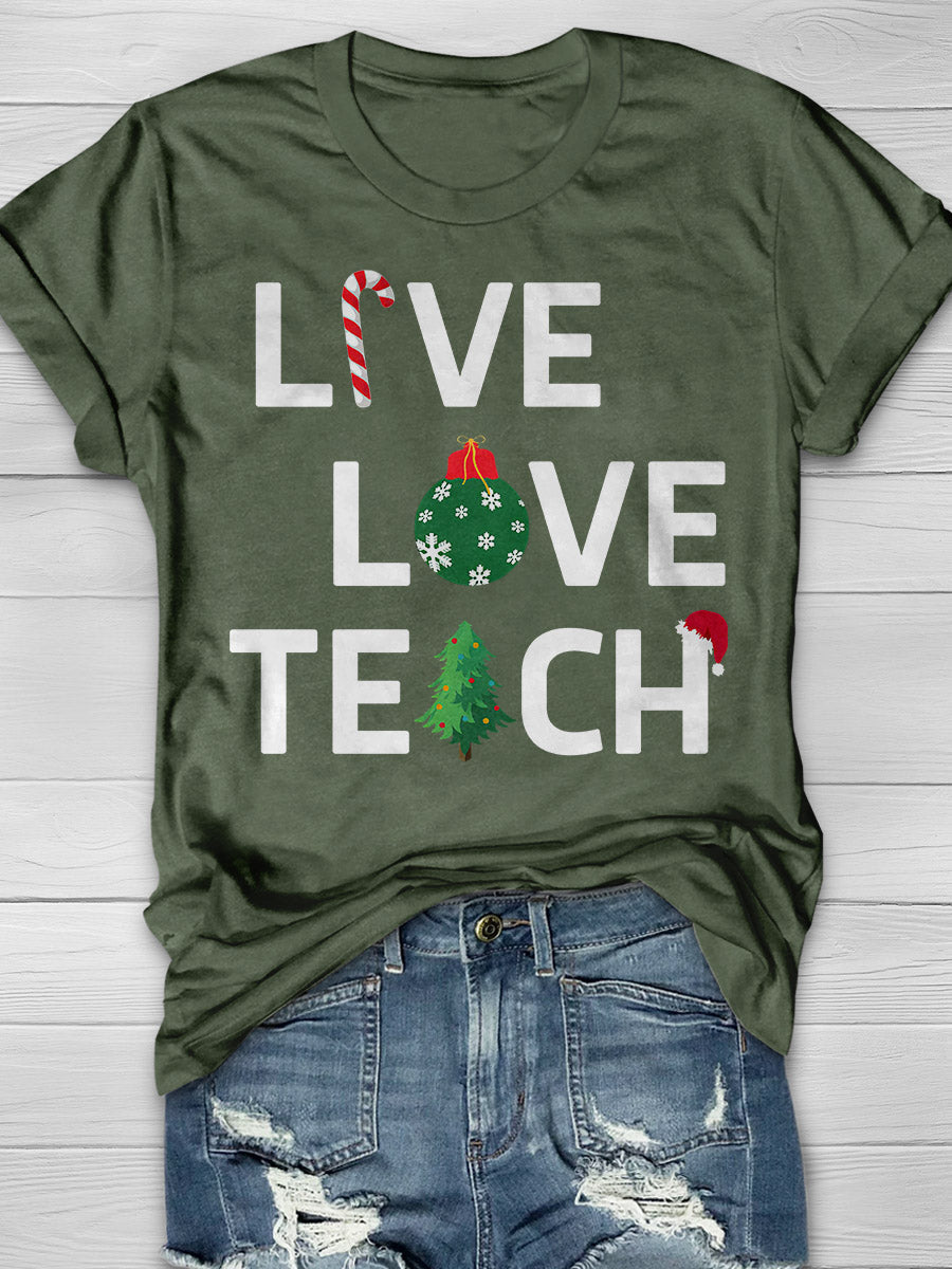 Merry Christmas Teachers Live Love Teach Print Graphic T-shirts