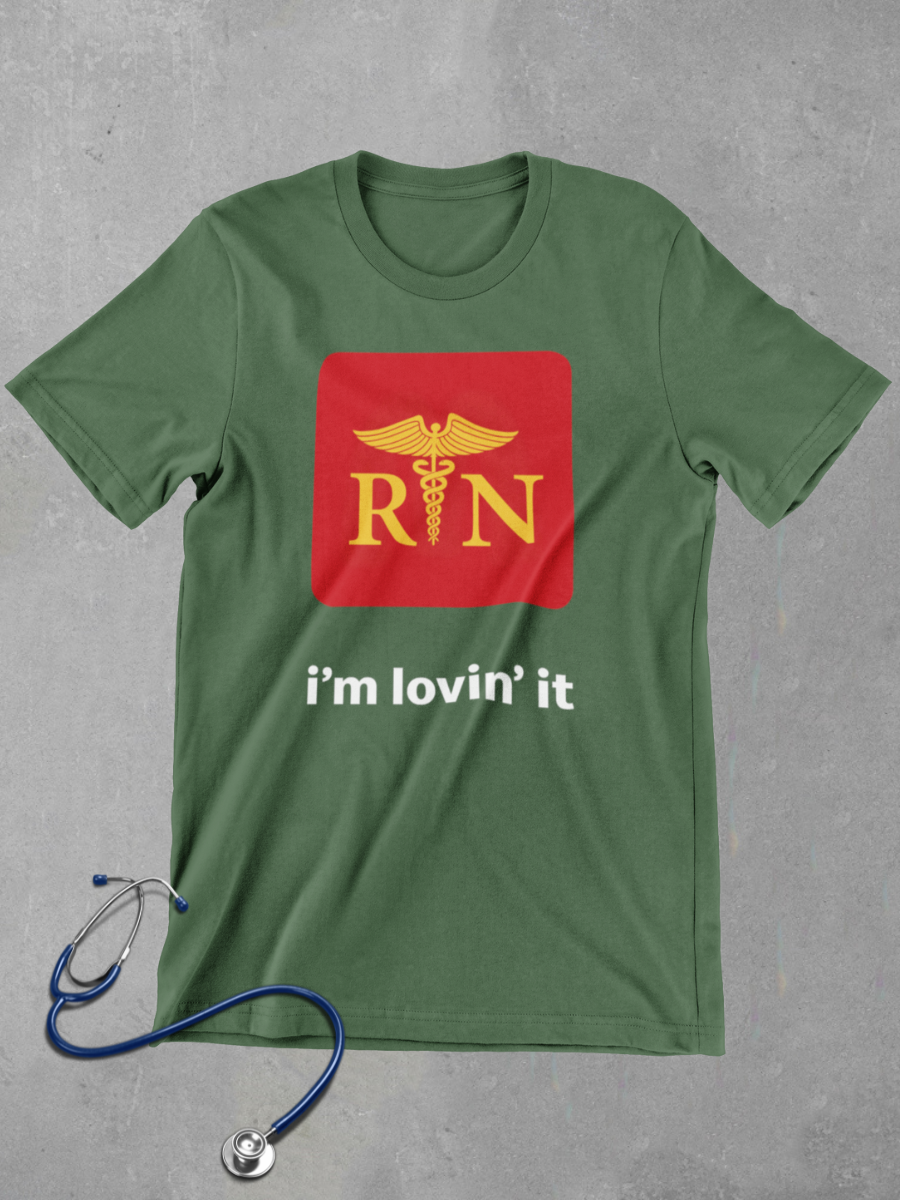 RN I'm Lovin' It Nurse Graphic T-shirt