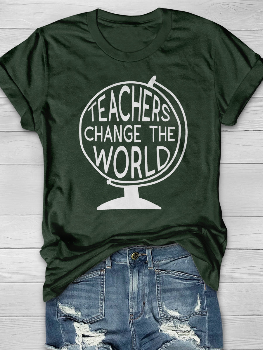 Teachers Change The World Print Graphic T-shirts