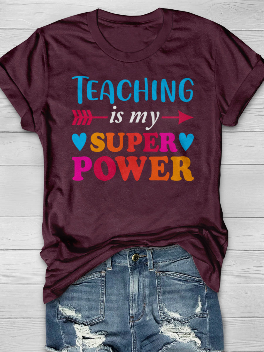 Teaching is My Super Power Print Graphic T-shirts