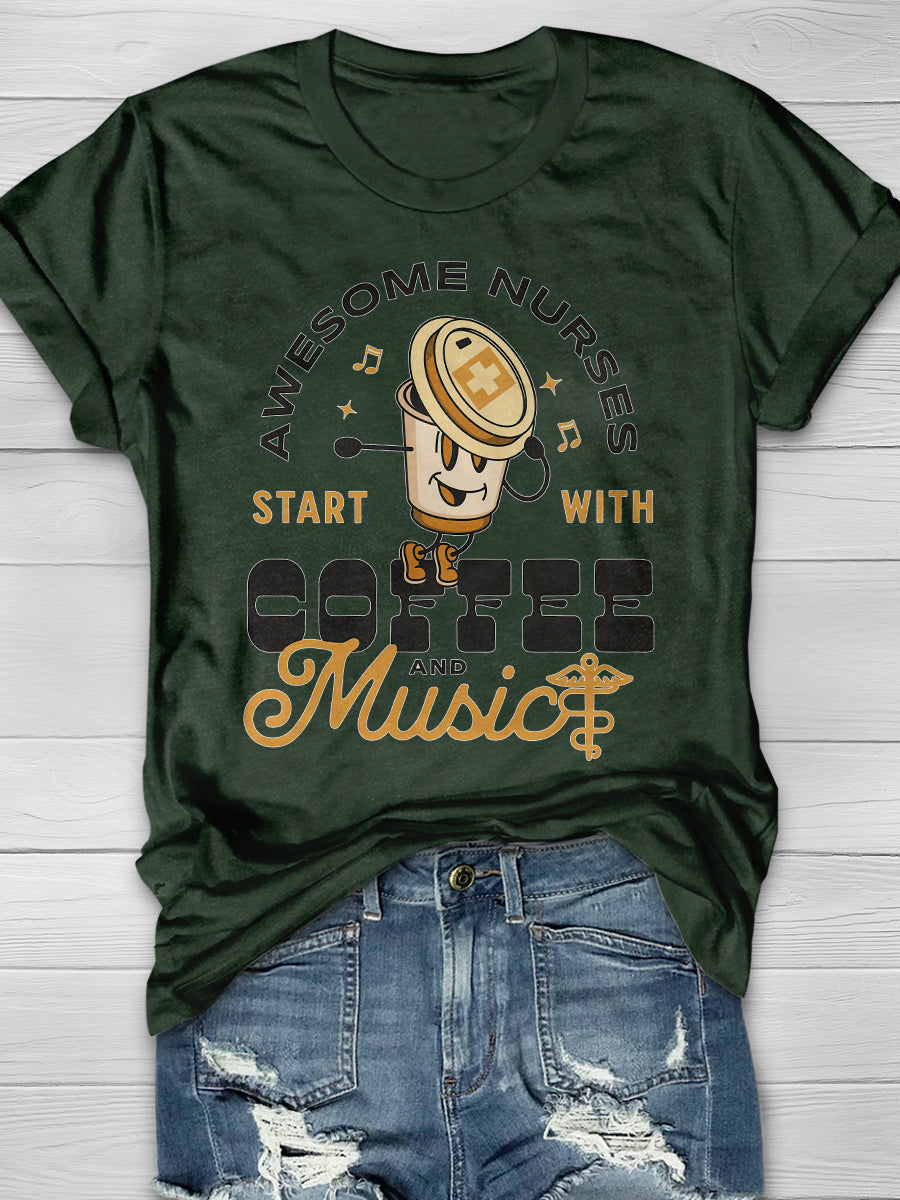 Awesome Nurses Start With Coffee and Music Print Short Sleeve T-shirt