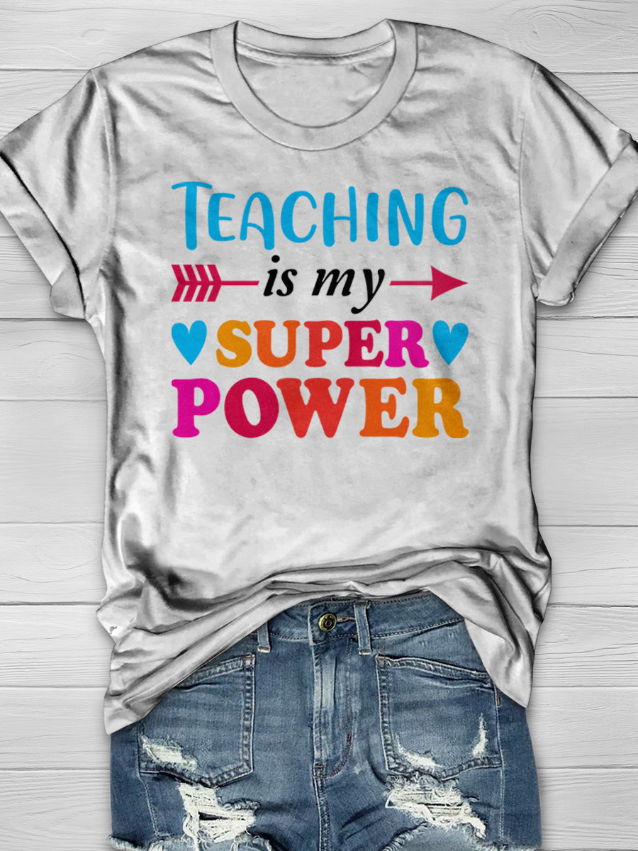 Teaching is My Super Power Print Graphic T-shirts