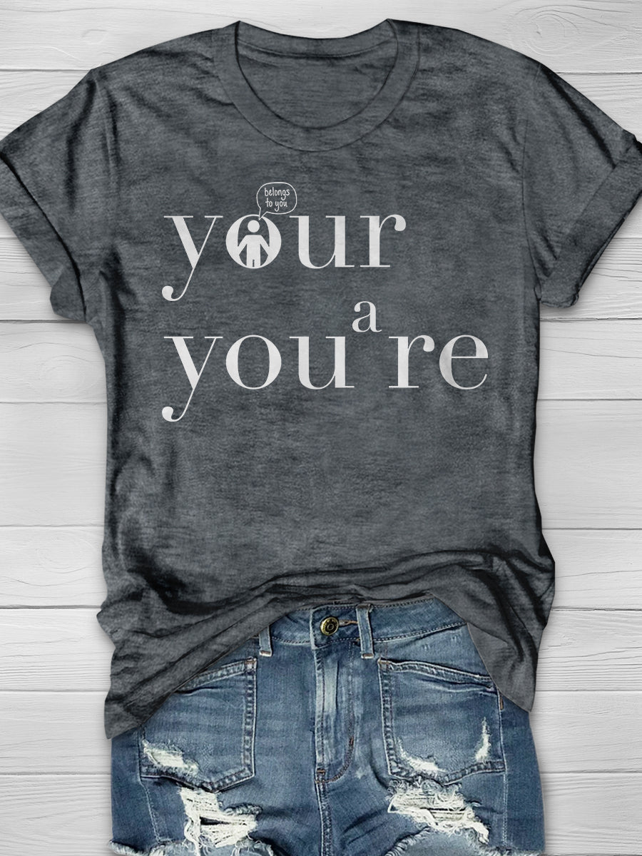 Your You're Grammar Print Graphic T-shirts