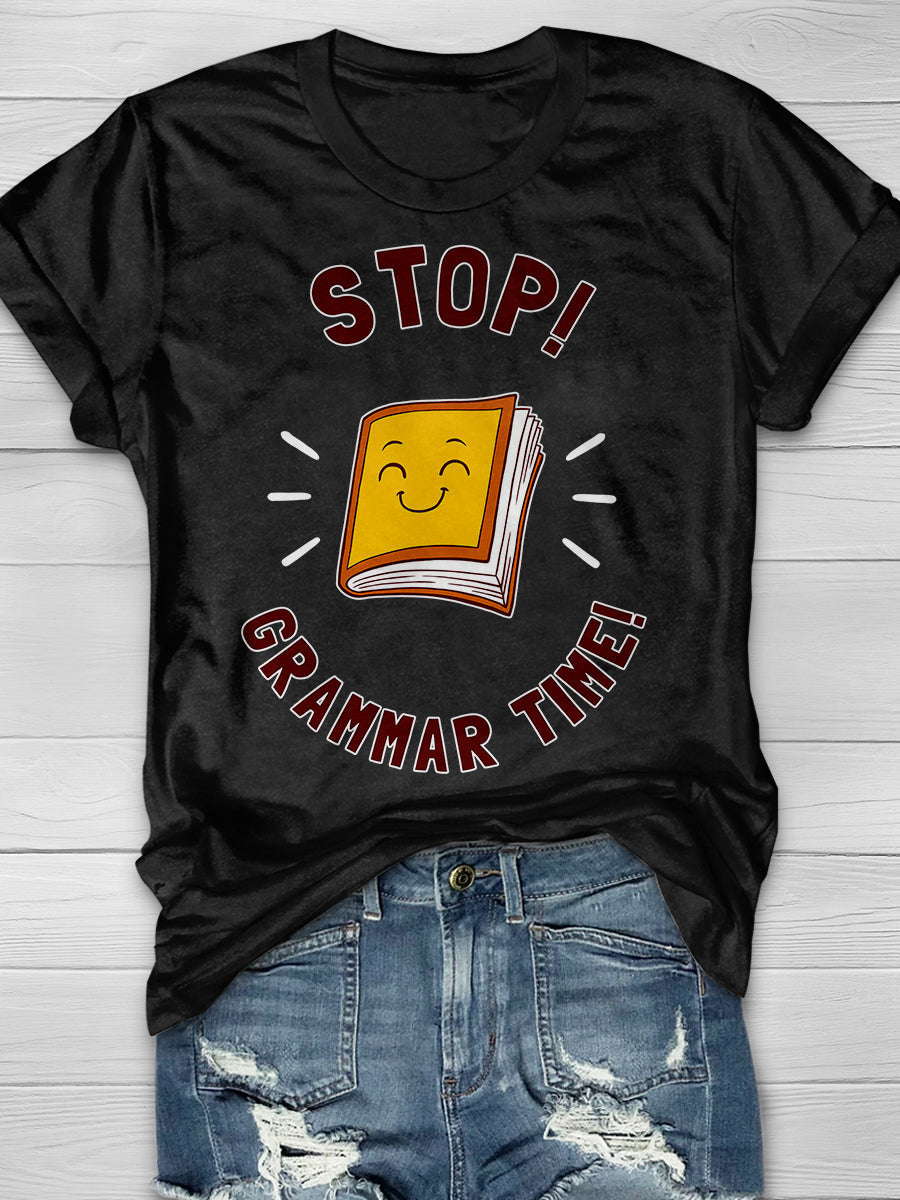 Stop Grammar Time Print Graphic T-shirts