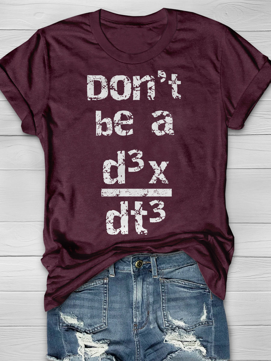 Funny Nerdy Don't Be A Jerk Distressed Calculus Math Teacher Print Graphic T-shirts