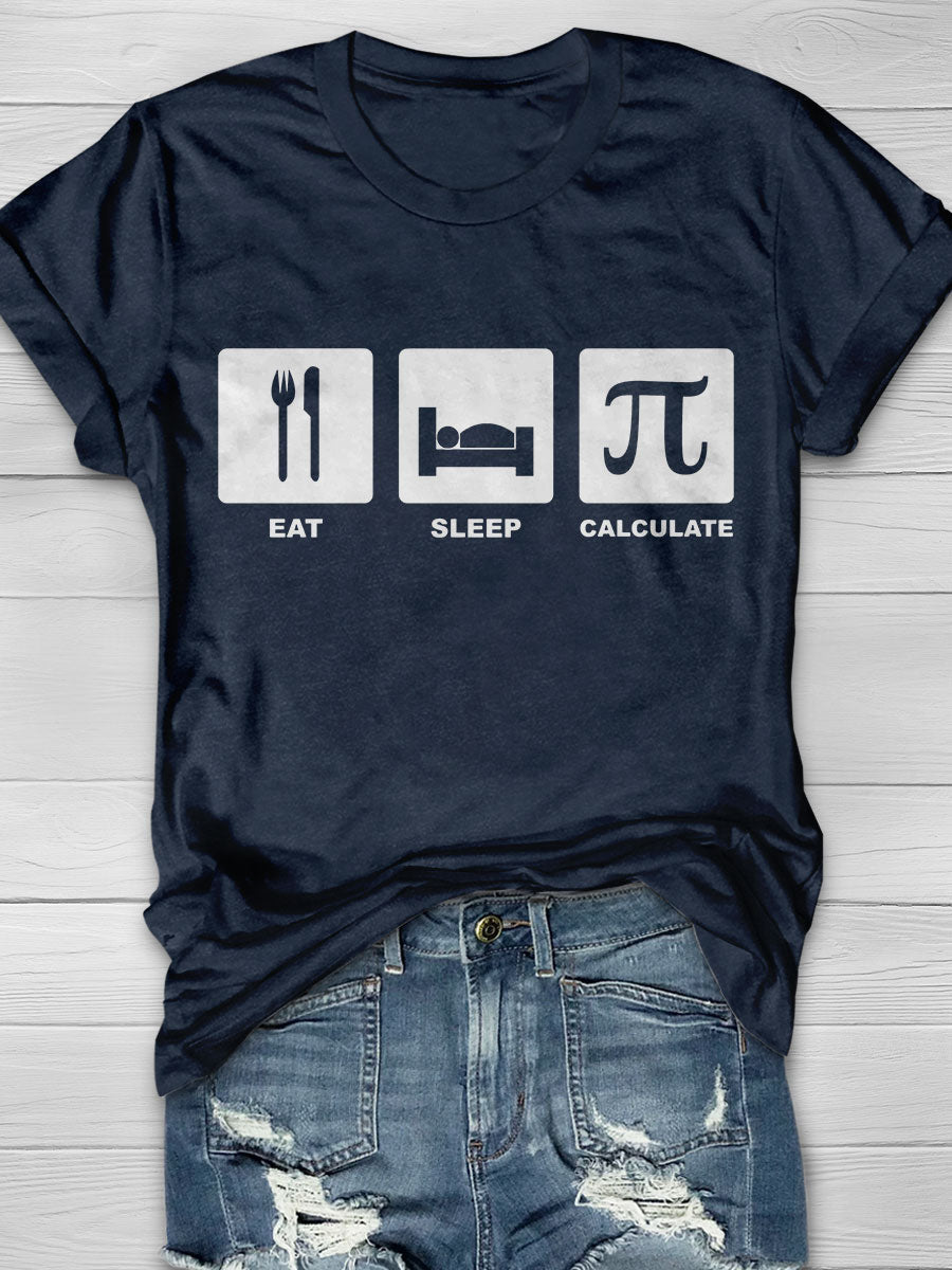 Eat Sleep Calculate Print Short Sleeve T-shirt