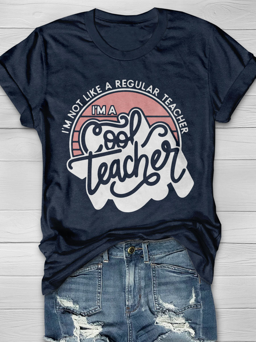 Im a Cool Teacher Print Short Sleeve T-shirt