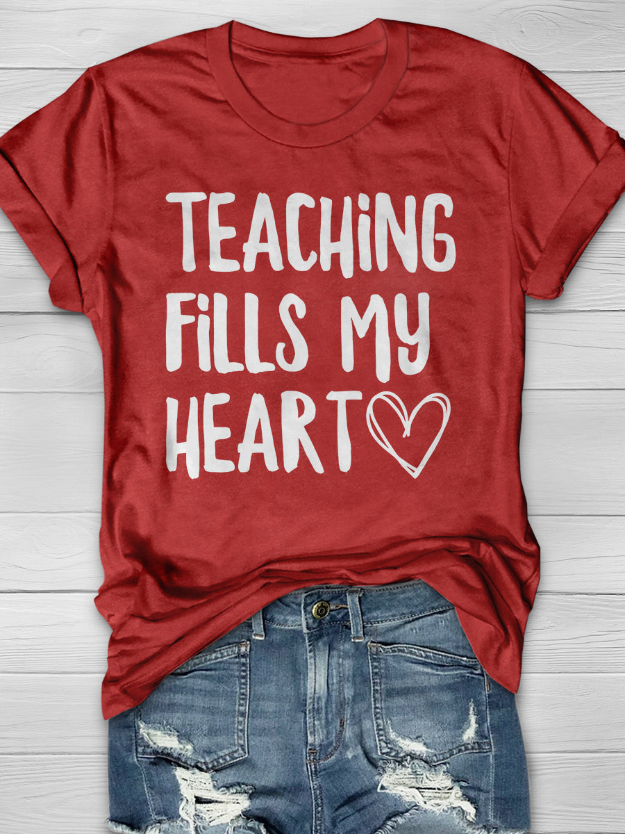 Teaching Fills My Heart Print Graphic T-shirts