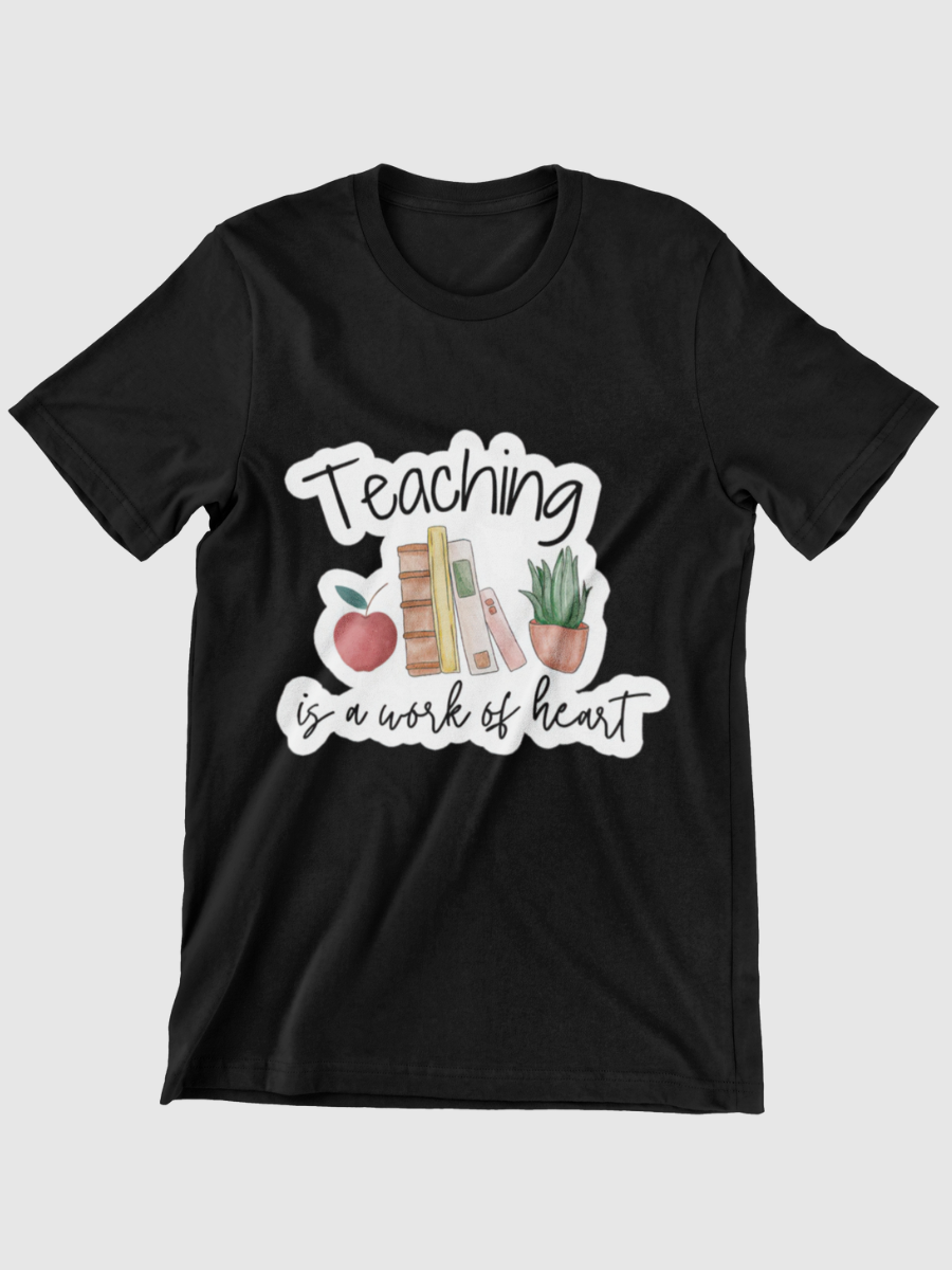 Teaching is a Work of Heart Graphic T-shirt