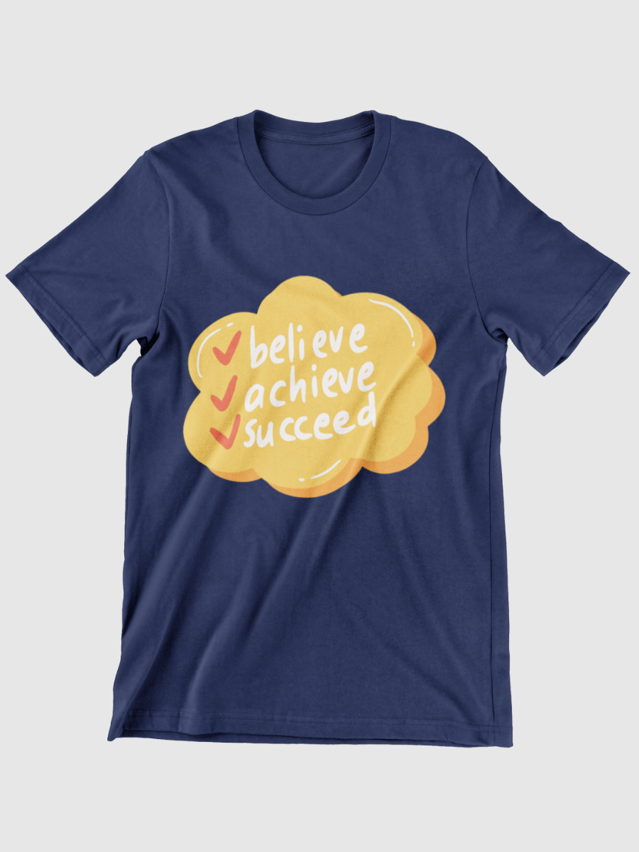 Believe Achieve Succeed Graphic T-shirt