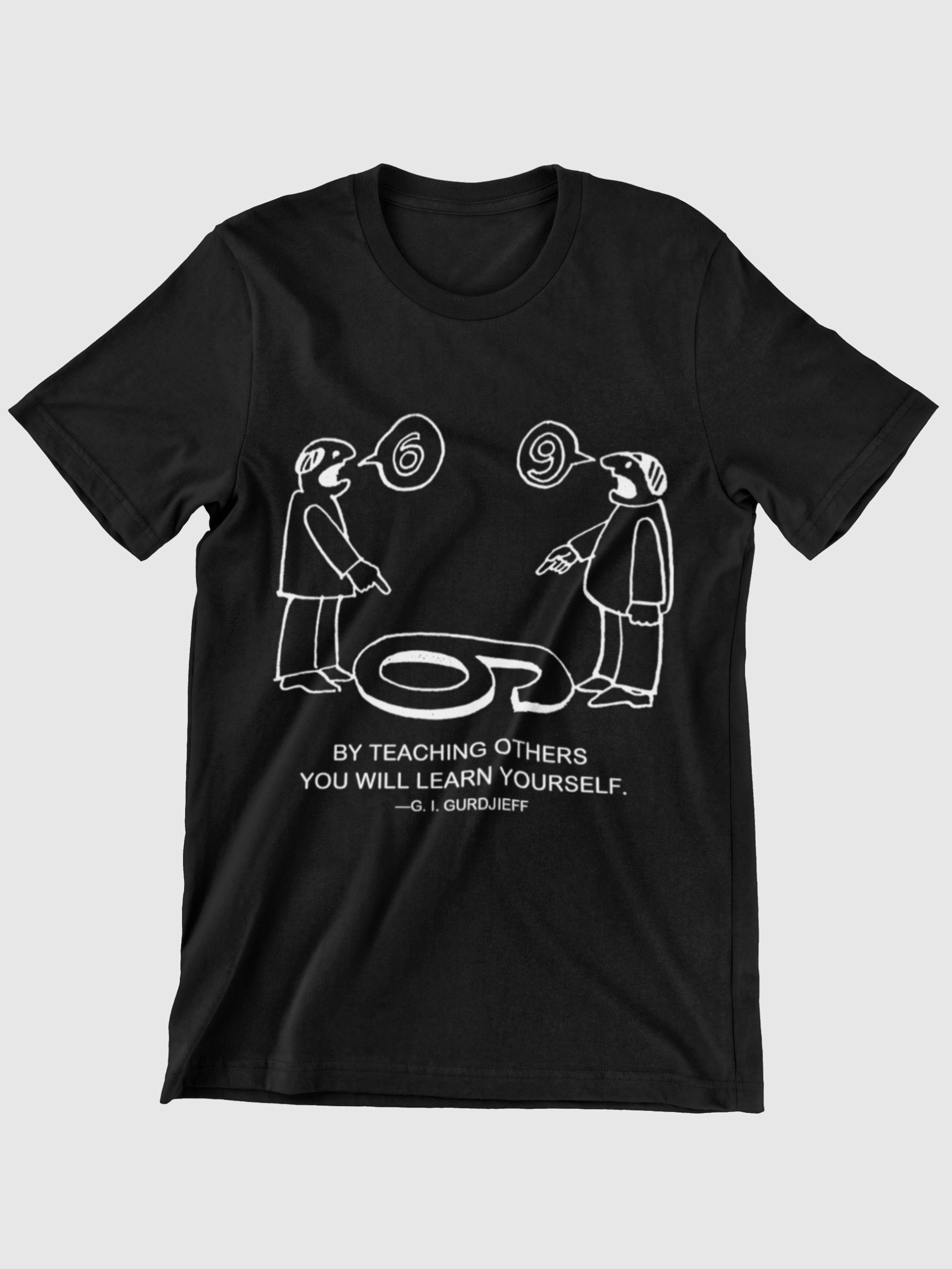 By Teaching Others You Will Learn Yourself Graphic T-shirt
