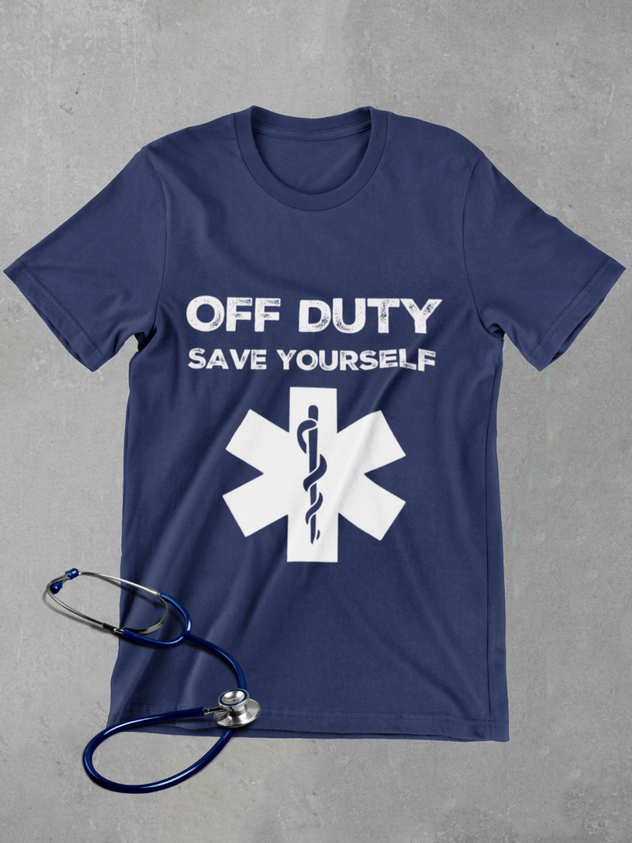 OFF DUTY Save Yourself Nurse Graphic T-shirt