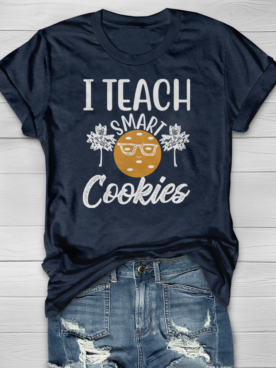 I Teach Smart Cookies Print Graphic T-shirts