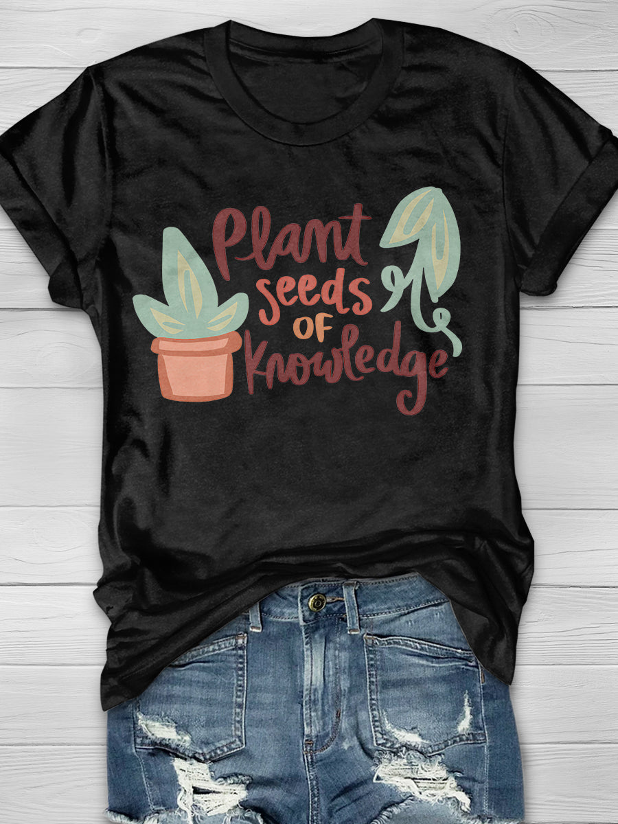Plant Seeds Of Knowledge Print Graphic T-shirts