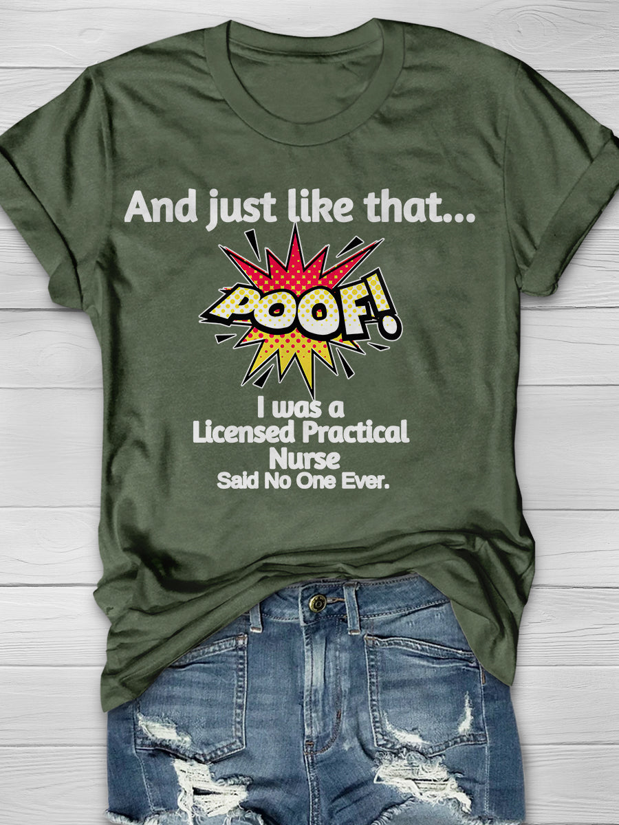 And just like that I Was A Licensed Practical Nurse Said No One Ever Print Short Sleeve T-shirt