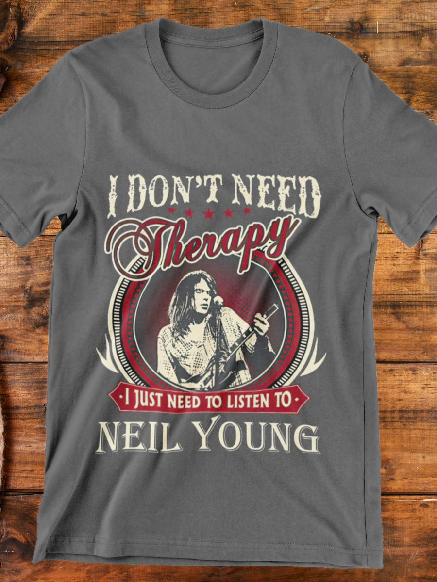 I Don't Need Therapy Neil Young Graphic T-shirt