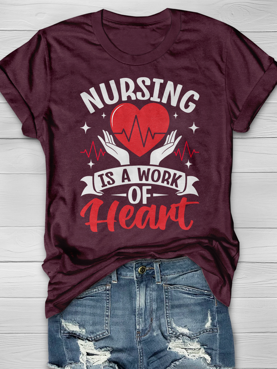 Nursing Is A Work Of Heart Graphic T-shirts