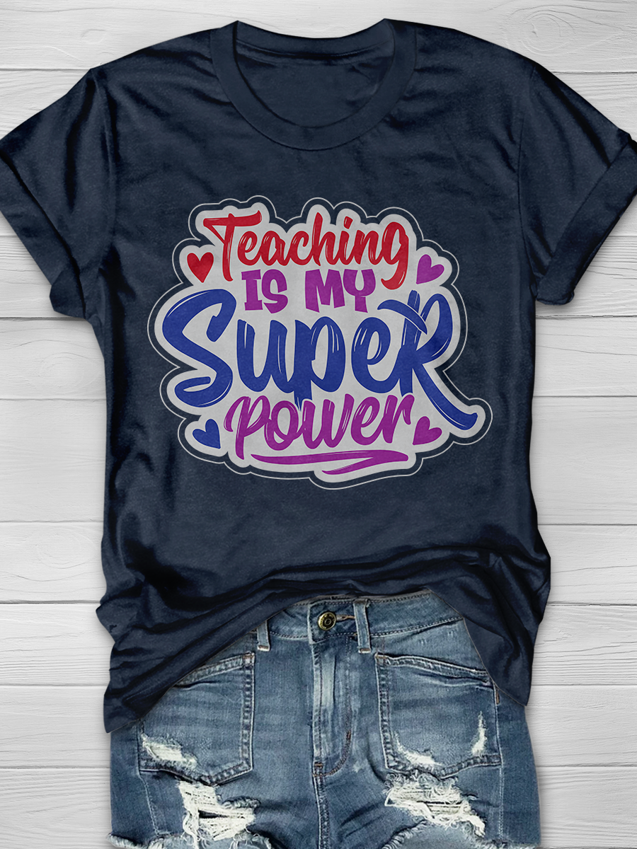 Teaching Is My Super Power Graphic T-shirt