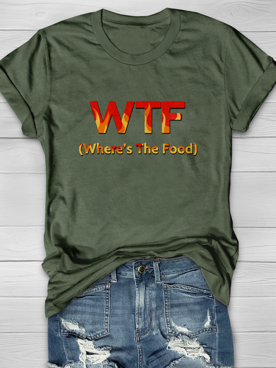 WTF Where's The Food Slogan T-shirts