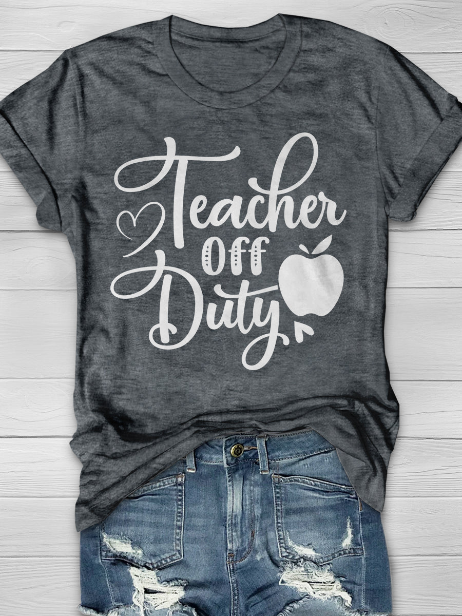 Teacher Off Duty Print Graphic T-shirts
