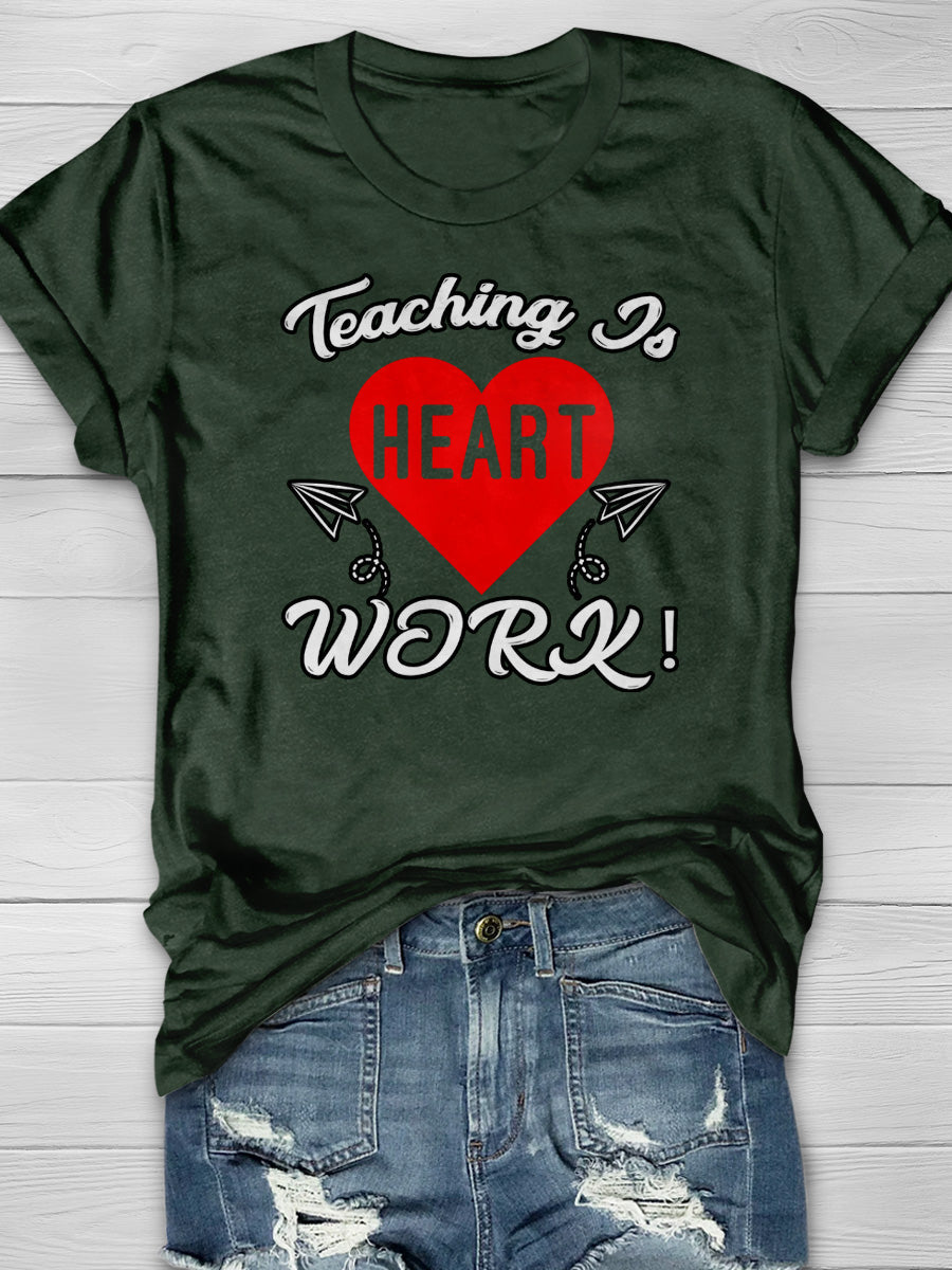 Teaching To Heart Work Print Graphic T-shirts
