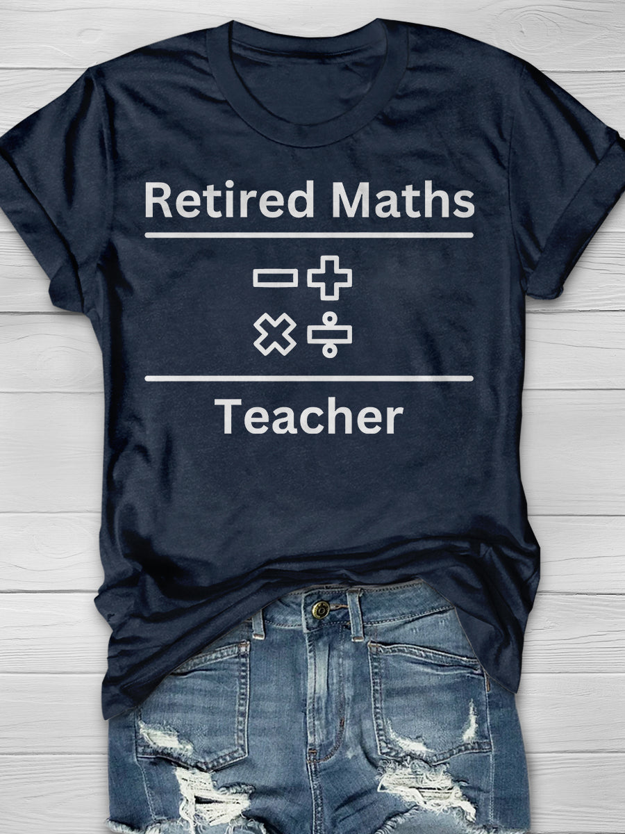 Retired Math Teacher Print Graphic T-shirts