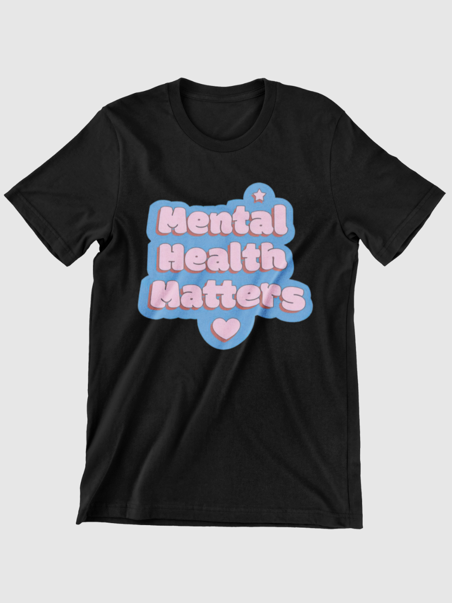Mental Health Matters Graphic T-shirt