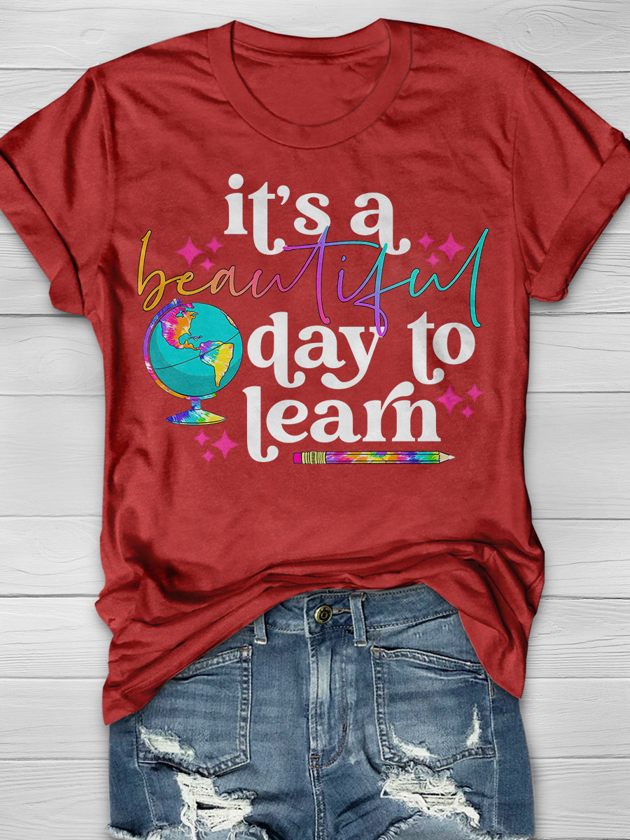 It's A Beautiful Day To Learn Print Graphic T-shirts