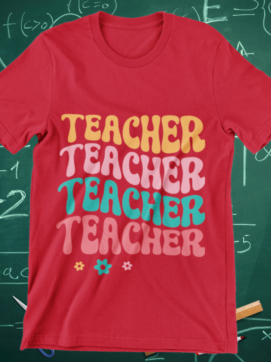 Teacher Teacher Teacher Graphic T-shirt