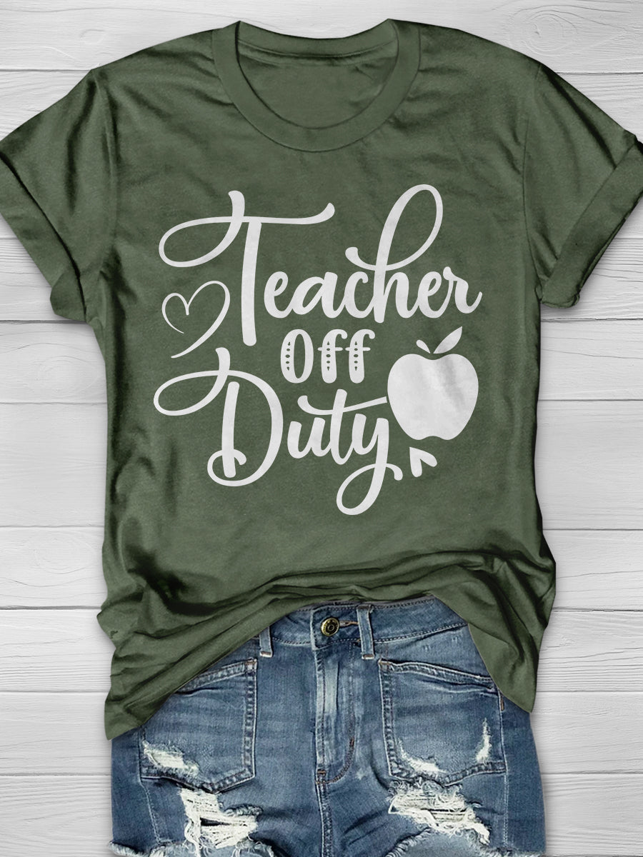 Teacher Off Duty Print Graphic T-shirts